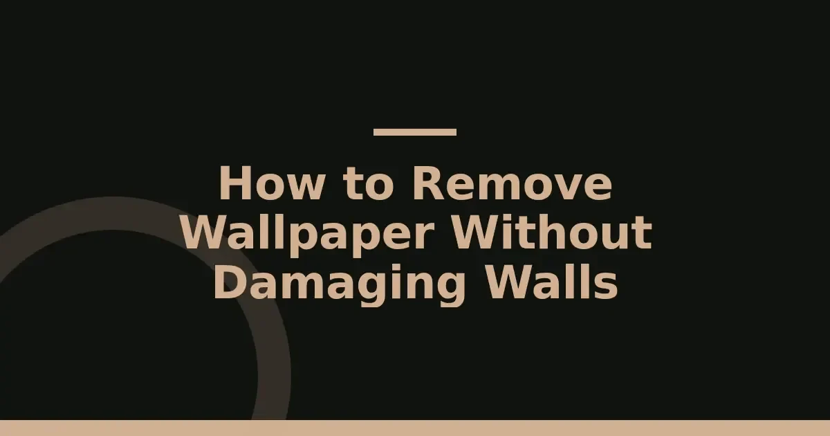 Remove Wallpaper Without Damage: Five Ways to Protect the Wall Underneath